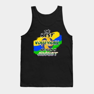 The Best Volleyball Player are Born in August Tank Top